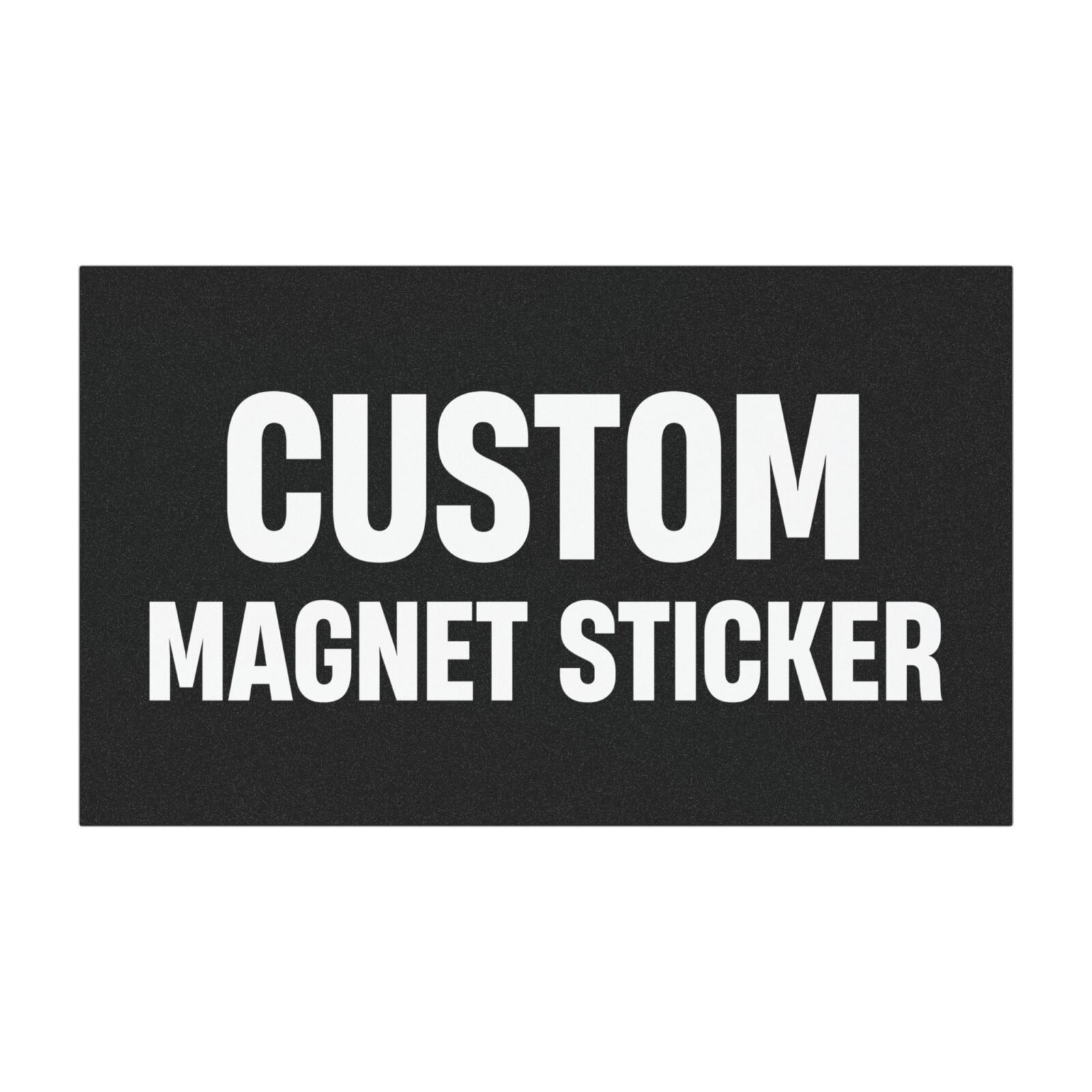 Custom Magnet Sticker