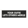 Your Outie Lets Others Merge Magnet Sticker
