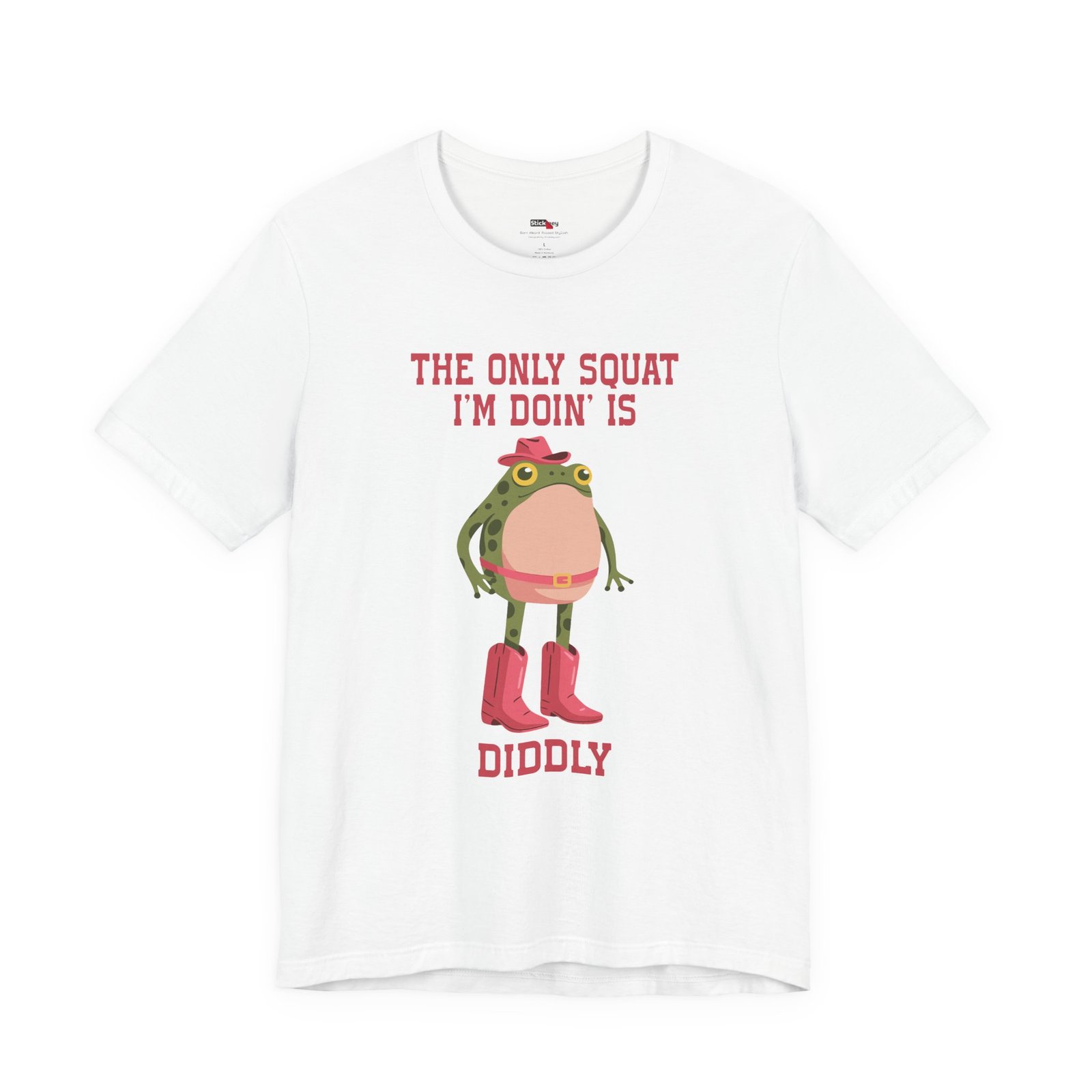 The Only Squat I'm Doin' Is Diddly Shirt