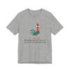 Sometimes You Just Have To Say Cluck It And Walk Away Shirt