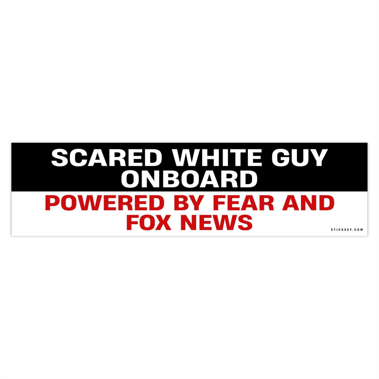Scared White Guy Onboard Powered By Fear And Fox News Bumper Sticker