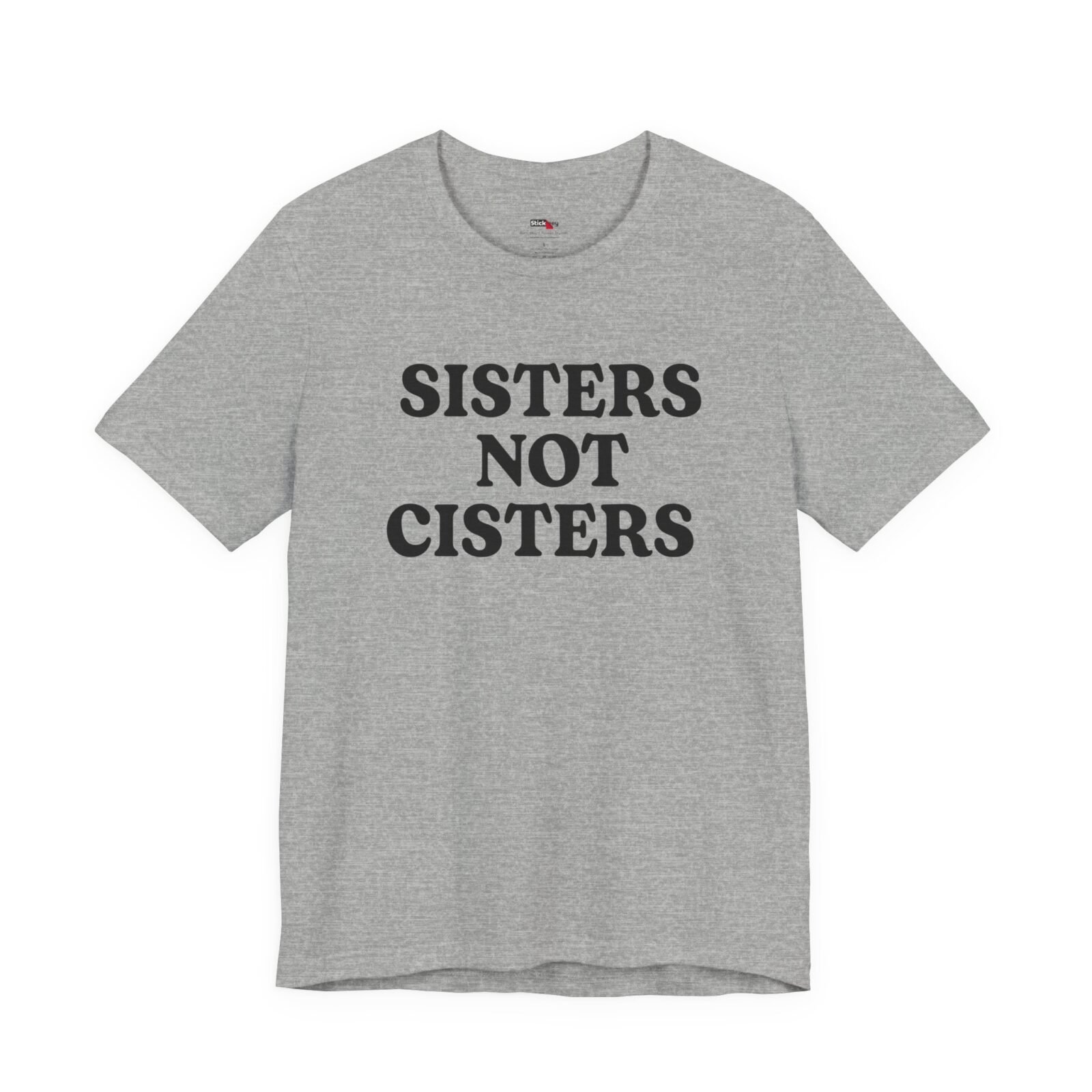 Sisters Not Cisters Shirt