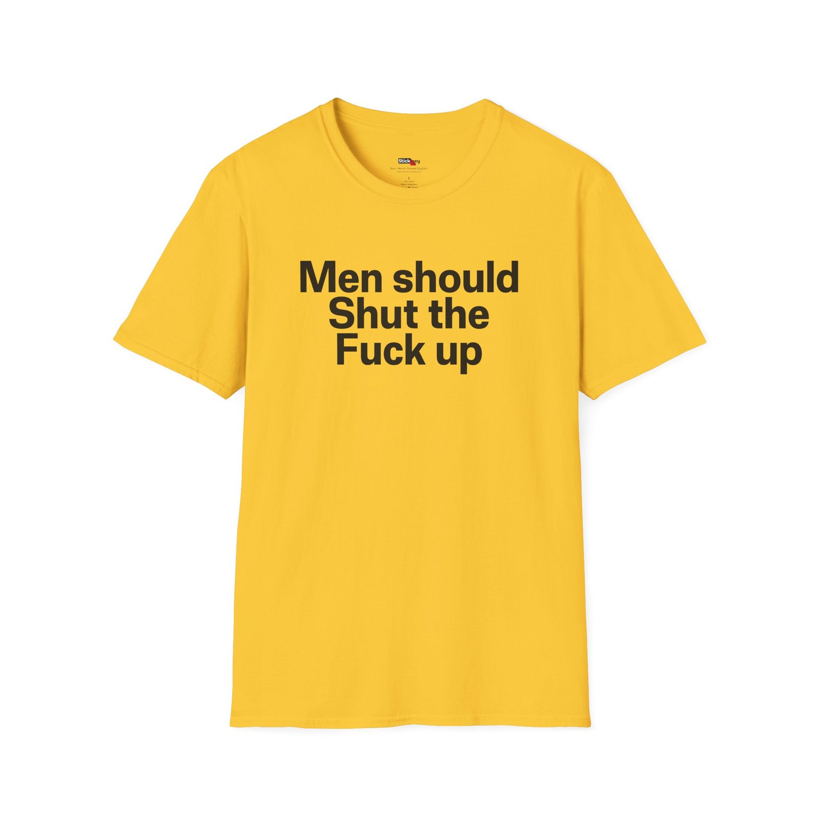 men should shut the fuck up shirt
