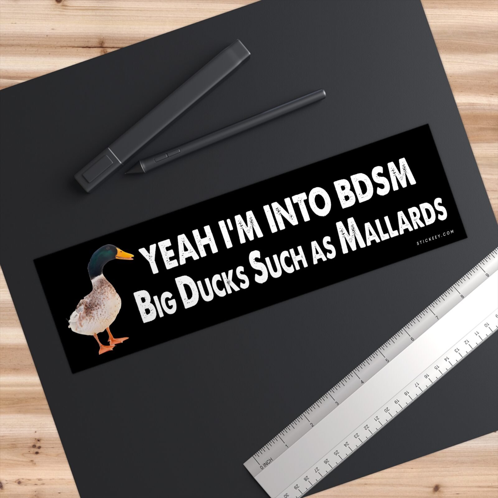 Yeah I'm Into BDSM Big Ducks Such As Mallards Bumper Sticker