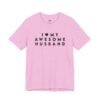 I Love My Awesome Husband shirt