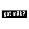 Got Milk Bumper Sticker