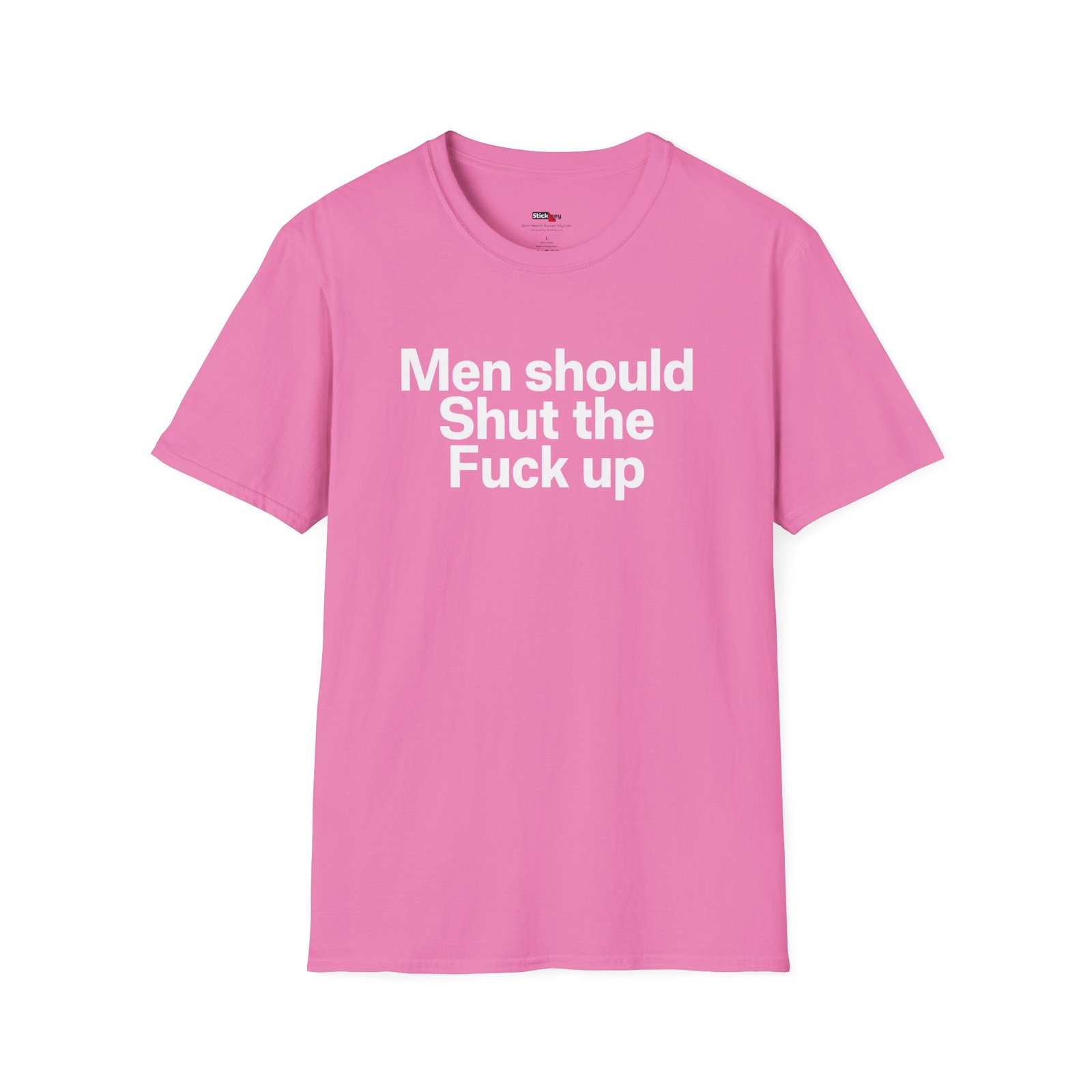 men should shut the fuck up shirt
