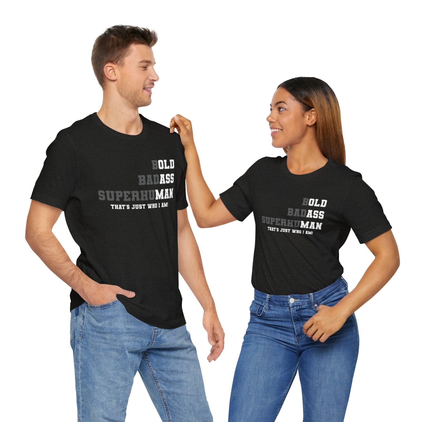 Bold Badass Superhuman That's Just Who I Am shirt