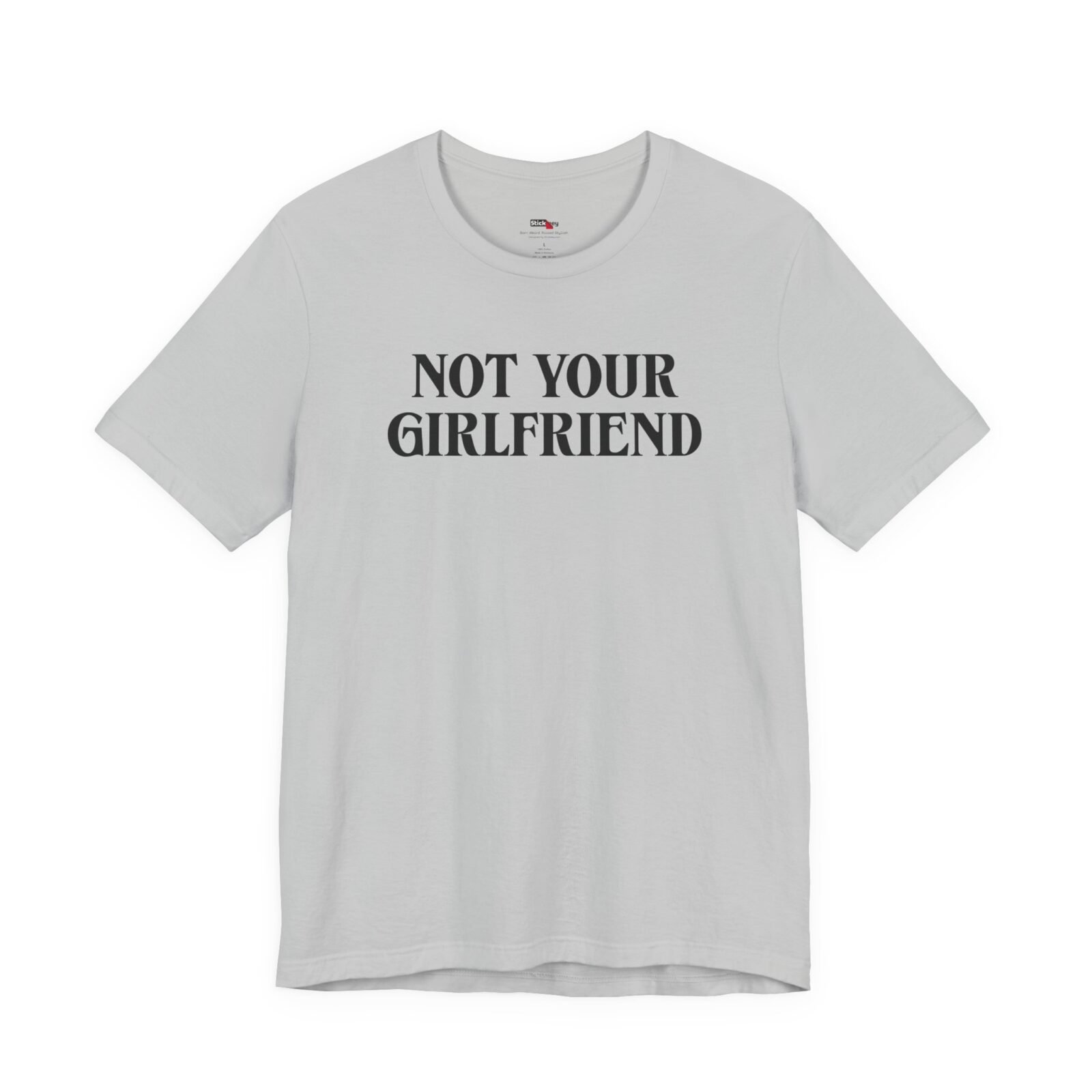 not your girlfriend shirt