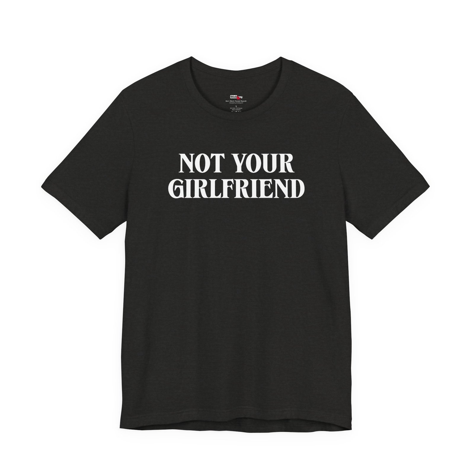 not your girlfriend shirt