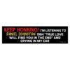 Keep Honking! Daniel Johnston True Love Will Find You Bumper Sticker