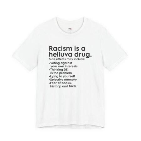 Racism Is a Helluva Drug shirt