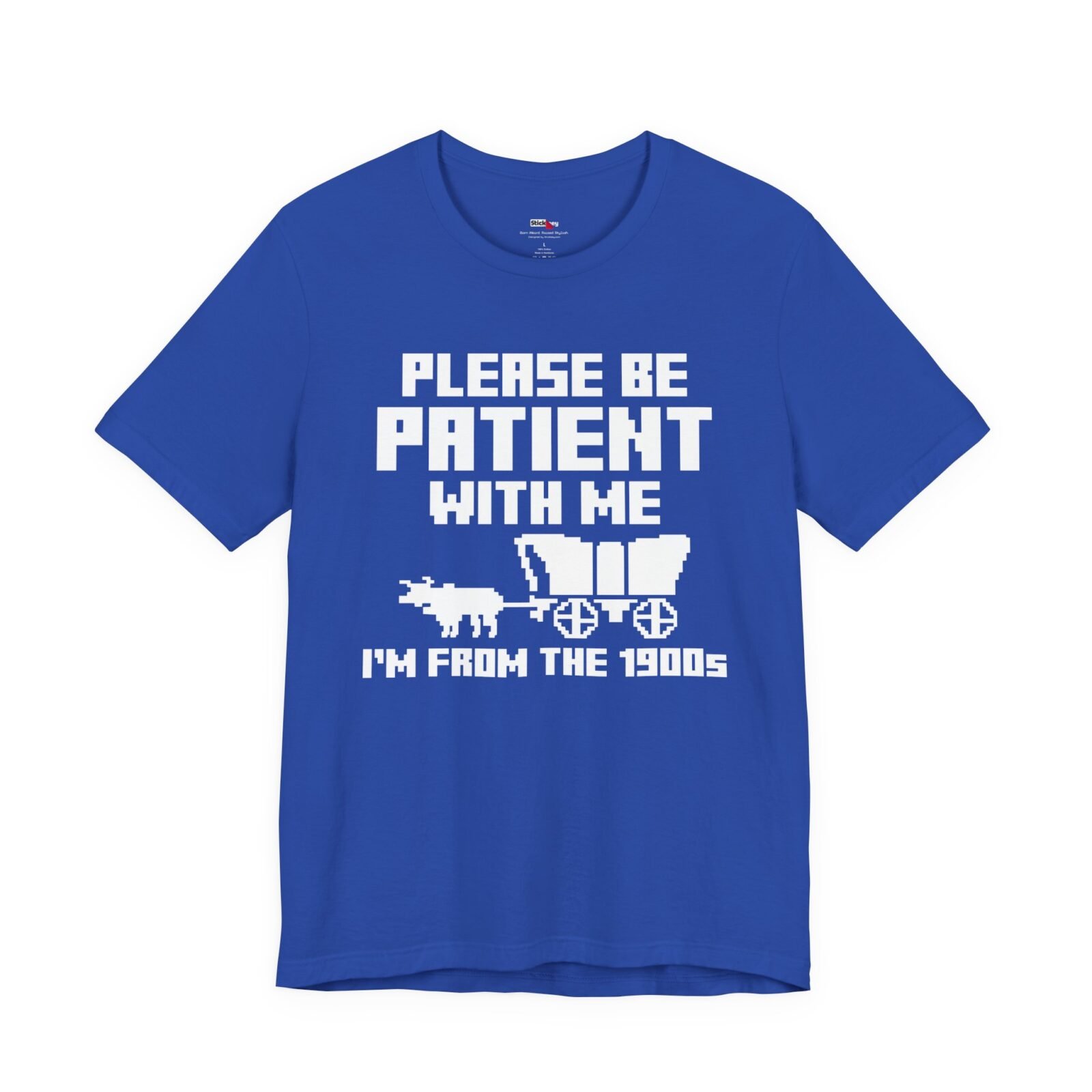 Please Be Patient With Me I'm From The 1900s shirt