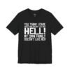 You Think I Care About Who Doesn't Like Me? Hell! My Own Family Doesn't Like Me!! T-Shirt