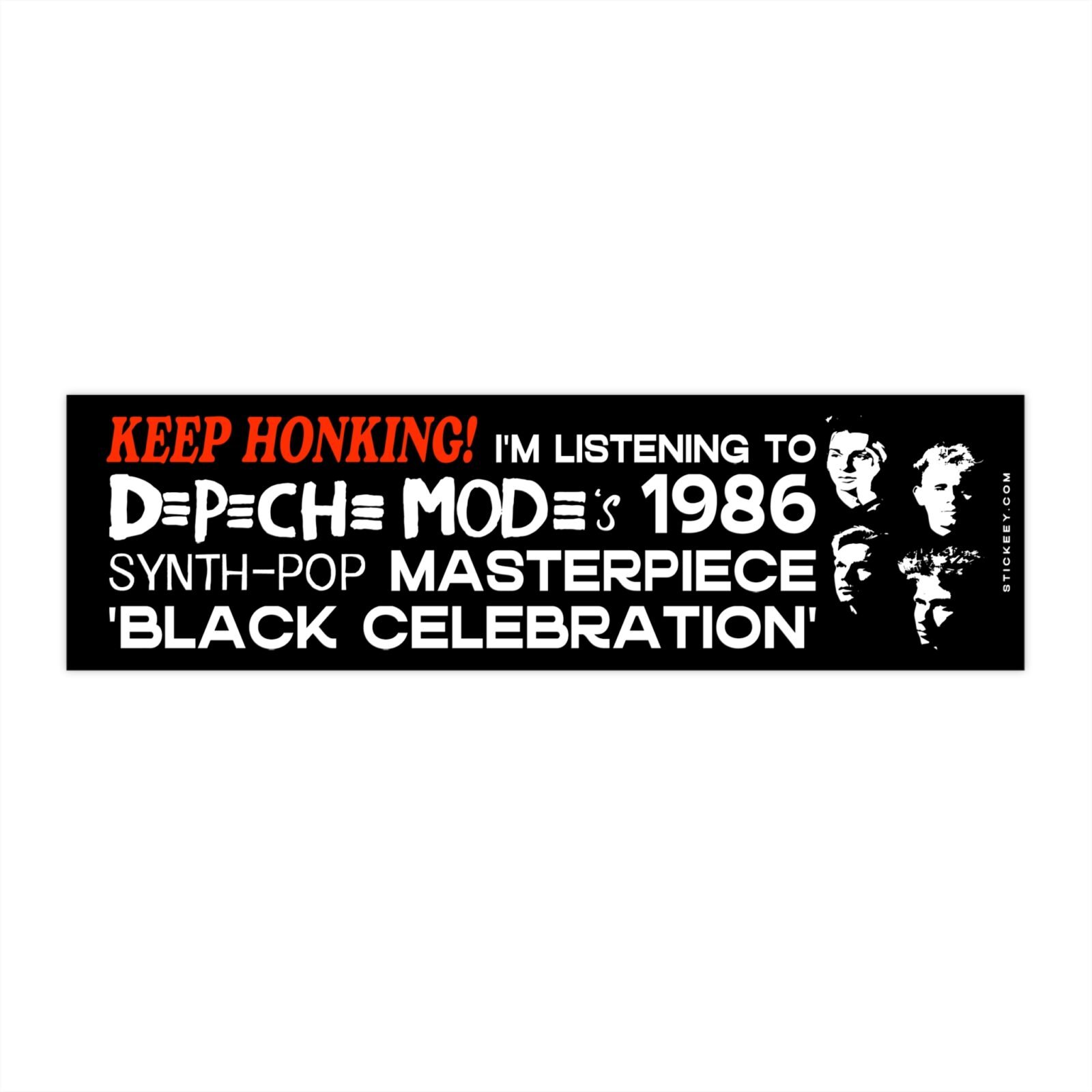 Keep Honking! I'm Listening To Depeche Mode's 1986 Synthpop Masterpiece 'Black Celebration' Bumper Sticker