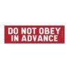 Do Not Obey In Advance Magnet Sticker