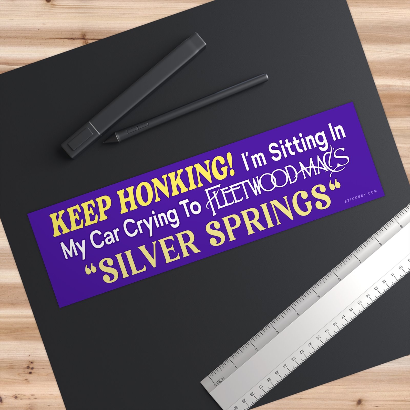 Keep Honking! I'm Sitting In My Car Crying To Fleetwood Mac's "Silver Springs" Bumper Sticker