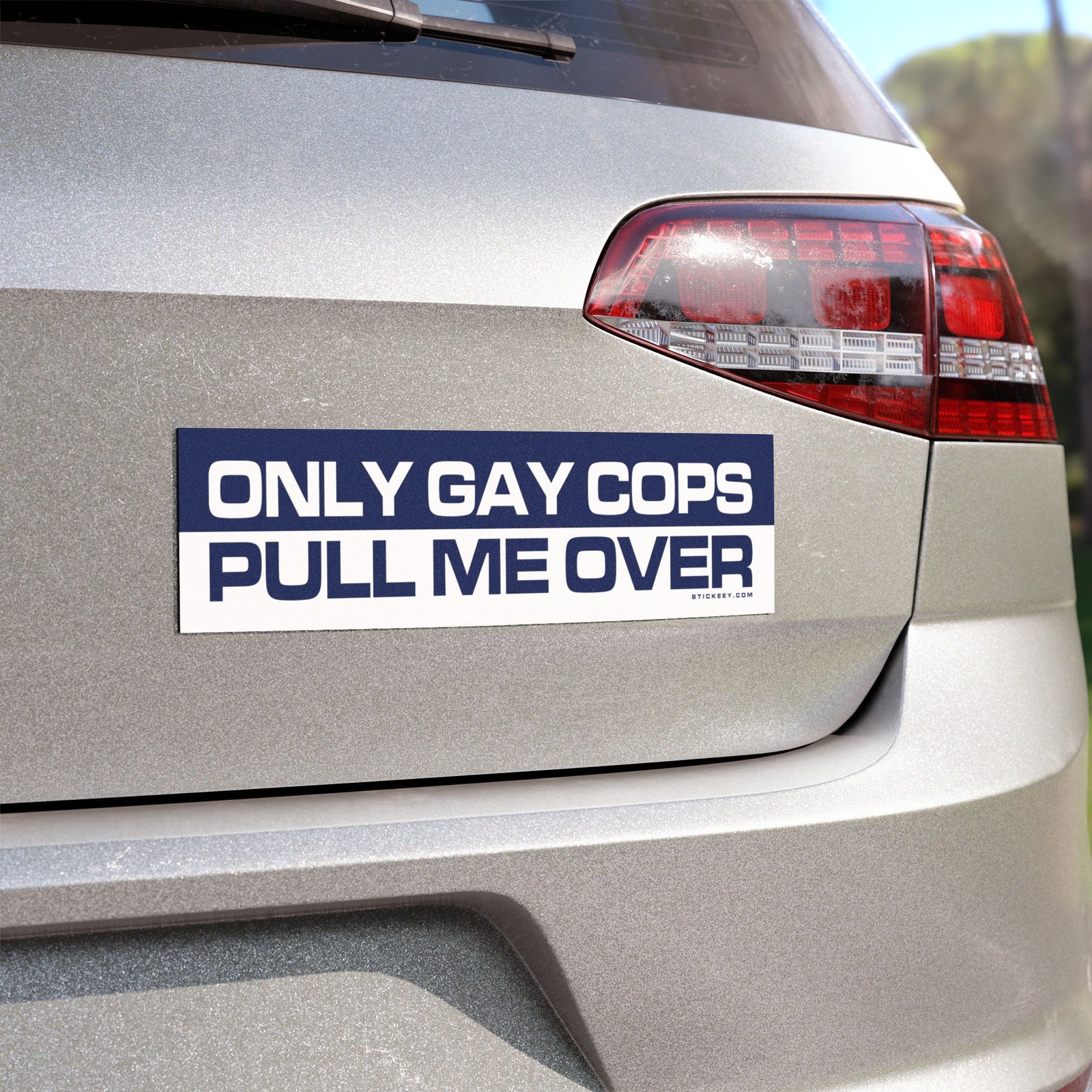 Only Gay Cops Pull Me Over Magnet Sticker
