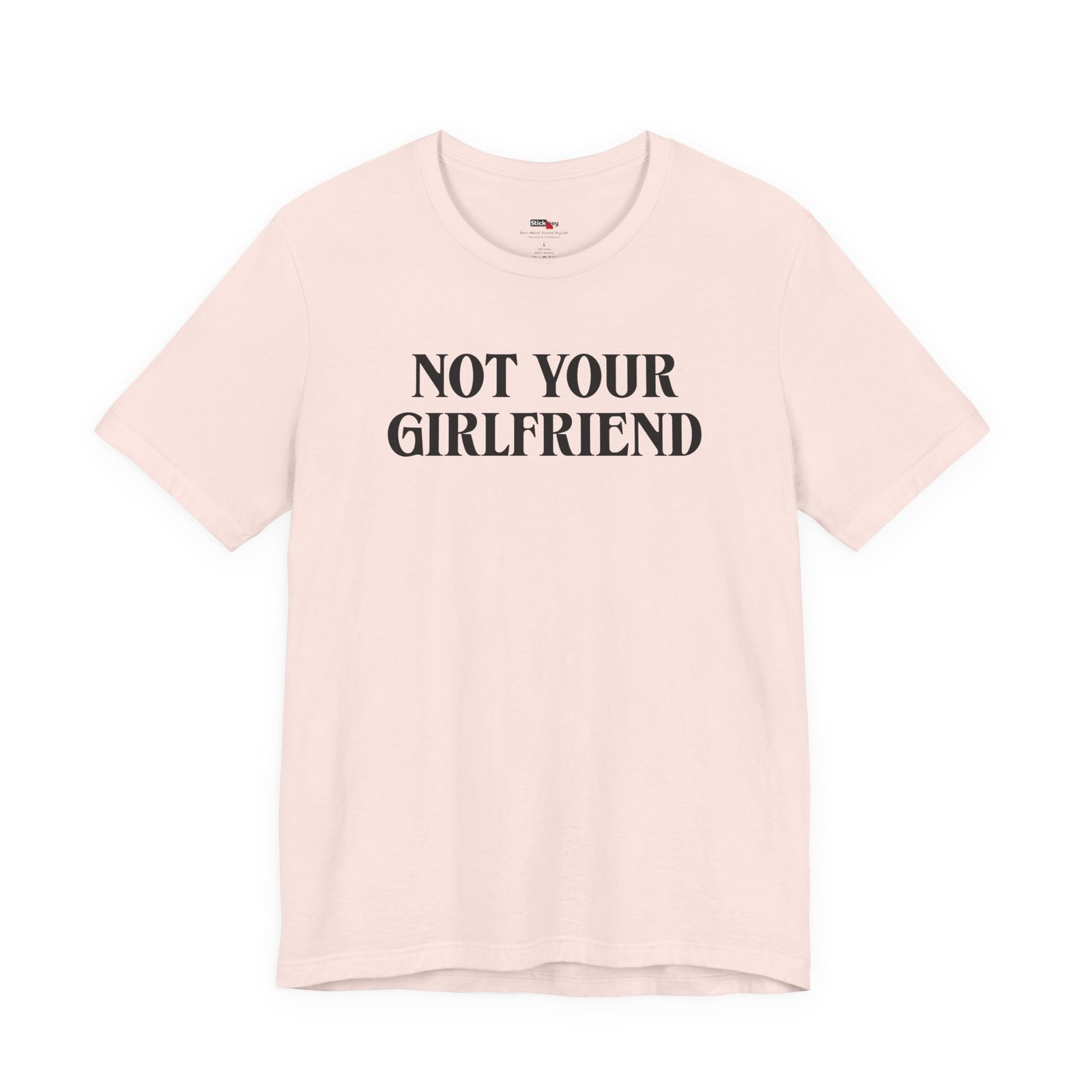 not your girlfriend shirt