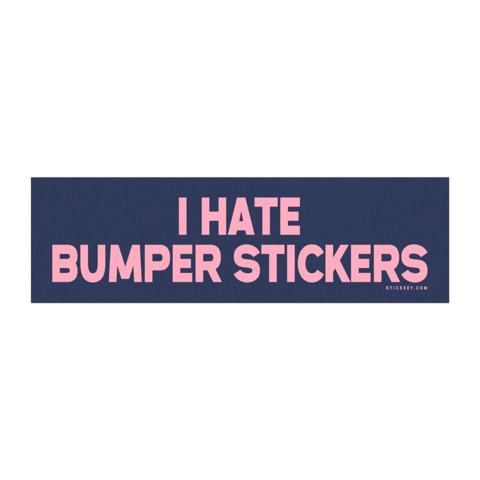 I Hate Bumper Stickers Magnet Sticker