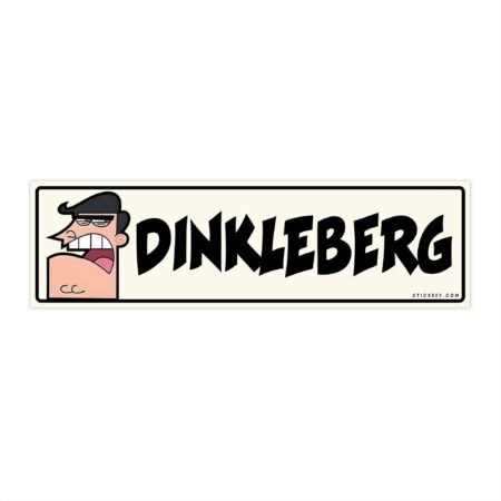 Dinkleberg Meme Bumper Sticker