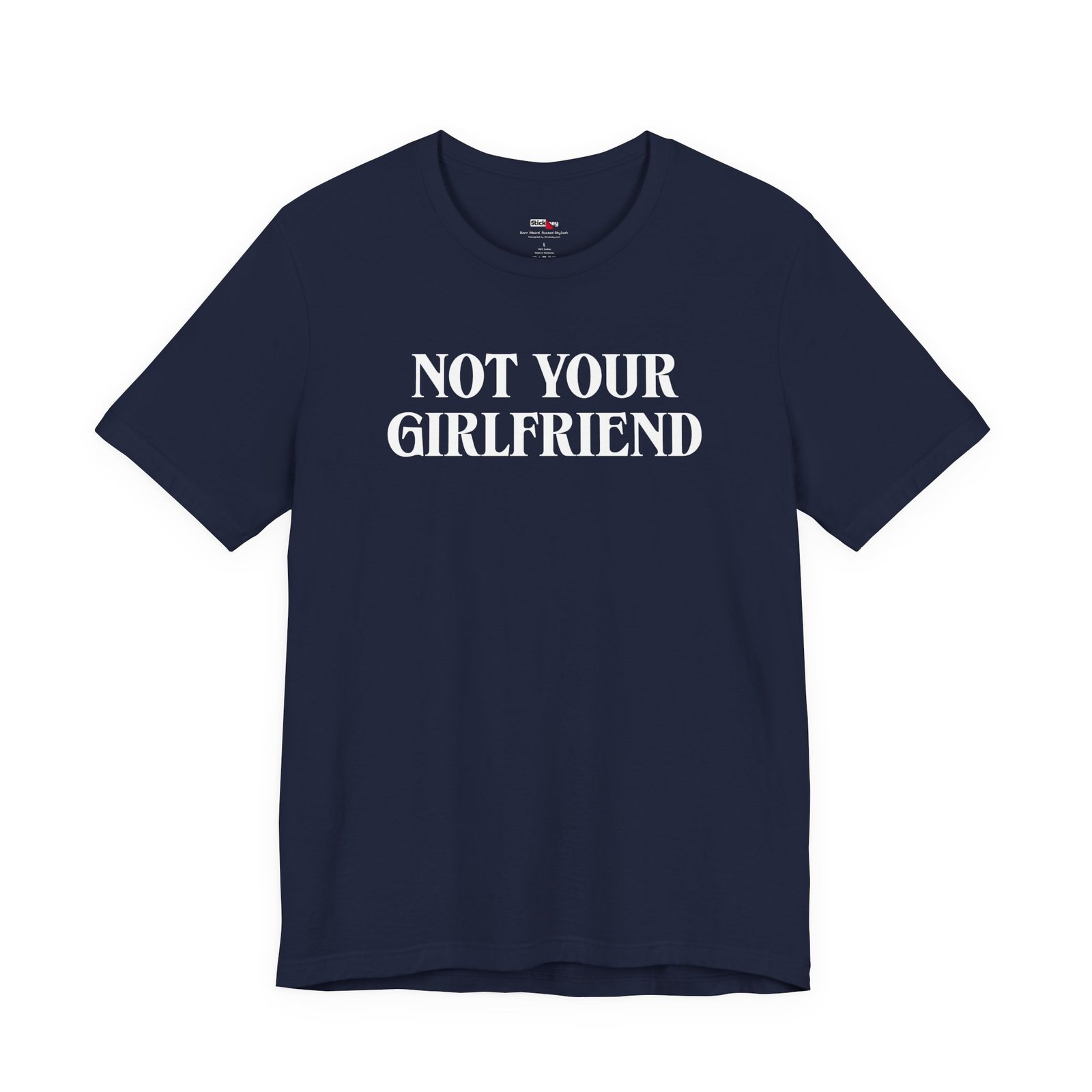 not your girlfriend shirt