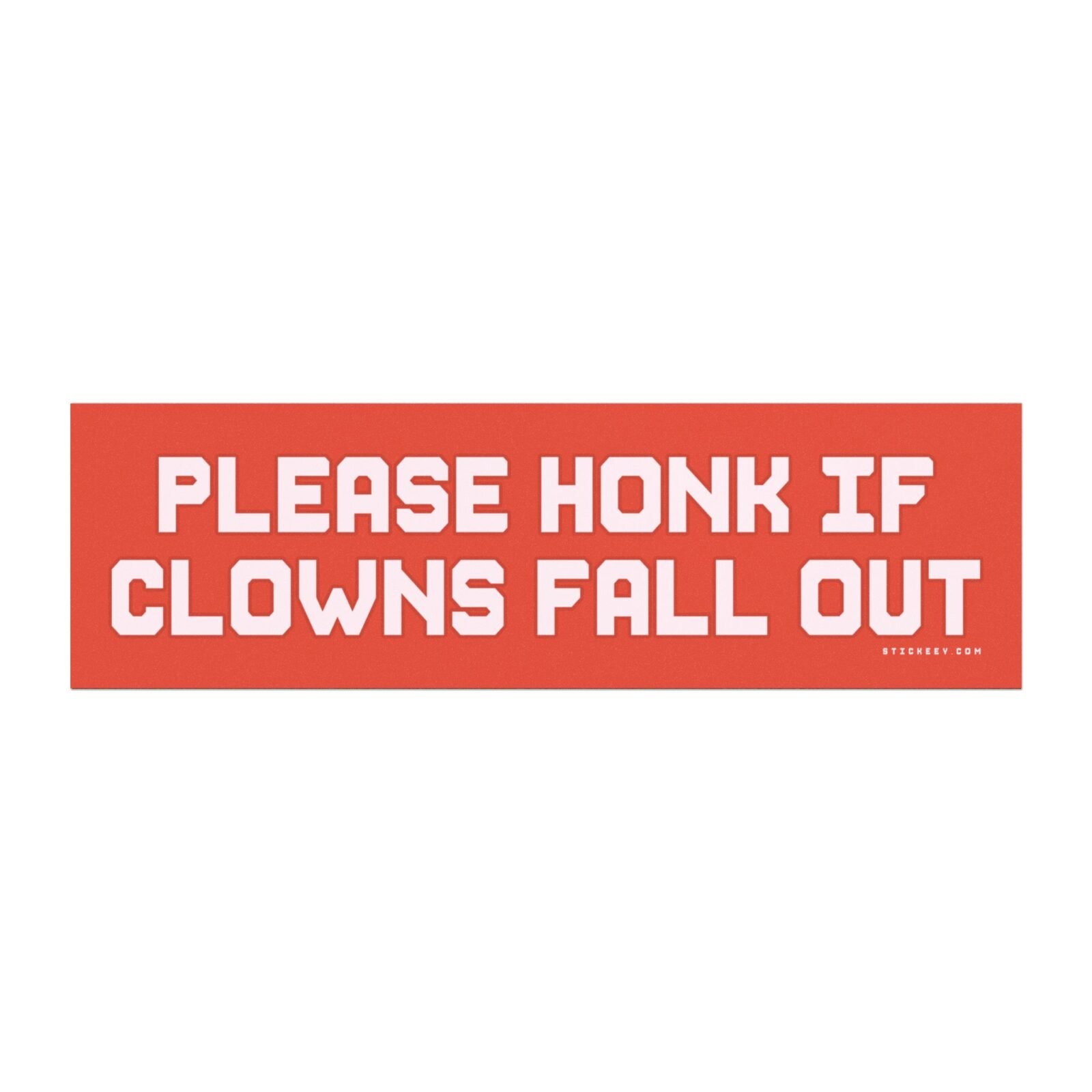 Please Honk If Clowns Fall Out Magnet Sticker