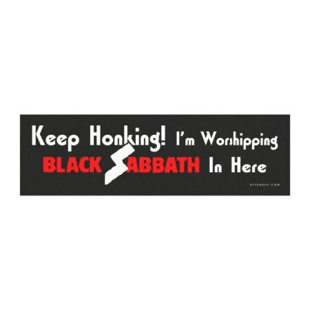 Keep Honking! I’m Worshipping Black Sabbath In Here Magnet Sticker