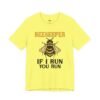 Beekeeper If I Run You Run Funny Bee T-Shirt