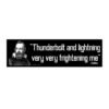 Galileo Thunderbolt And Lightning Very Very Frightening Me
