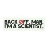 Back Off Man I’m a Scientist Magnet Sticker