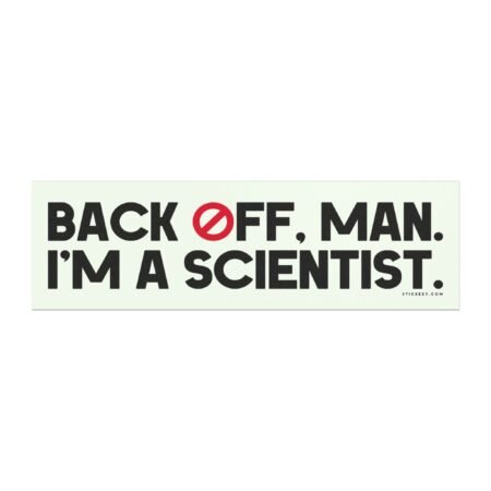 Back Off Man I’m a Scientist Magnet Sticker