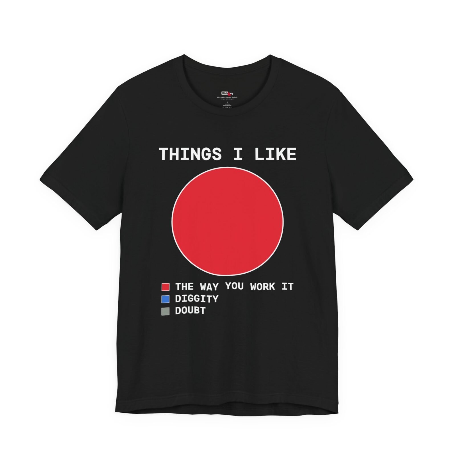 Things I Like The Way You Work It Diggity Doubt Chart Shirt