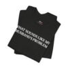 That Sounds Like My Husband's Problem Funny Wife T-Shirt