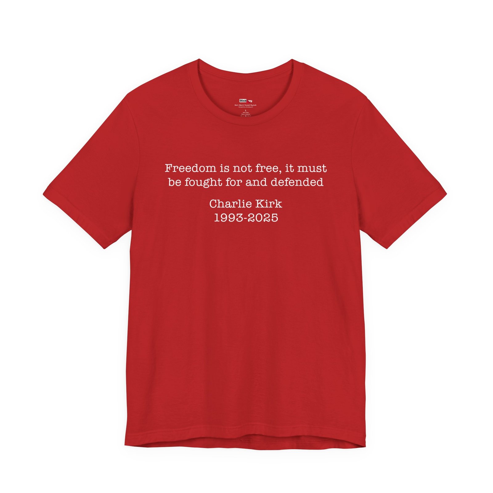 Freedom Is Not Free Charlie Kirk Tribute Shirt
