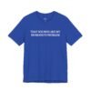 That Sounds Like My Husband's Problem Funny Wife T-Shirt