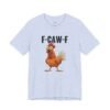 F-CAW-F Funny Chicken Sound T-Shirt