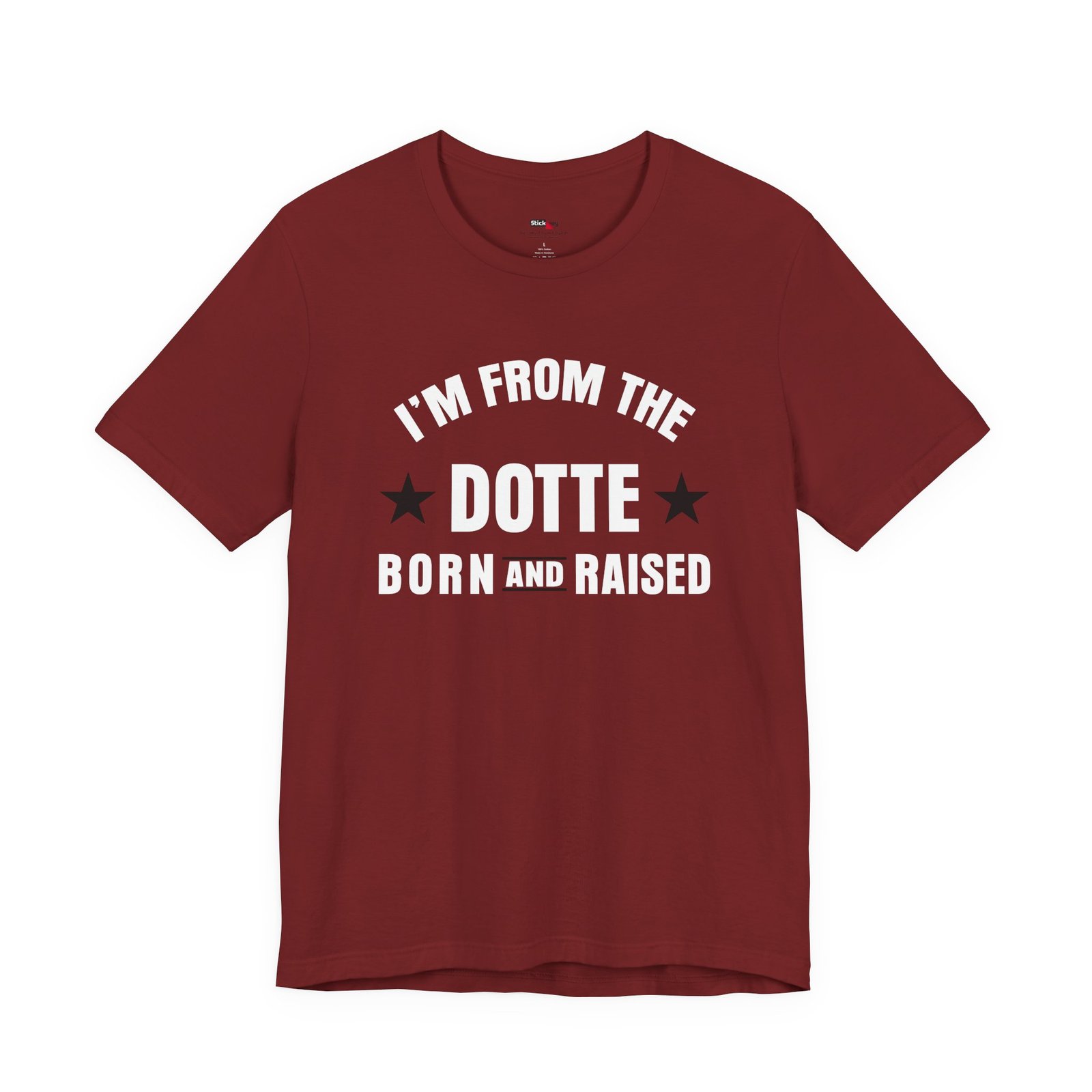 I’m From The Dotte Born And Raised Shirt