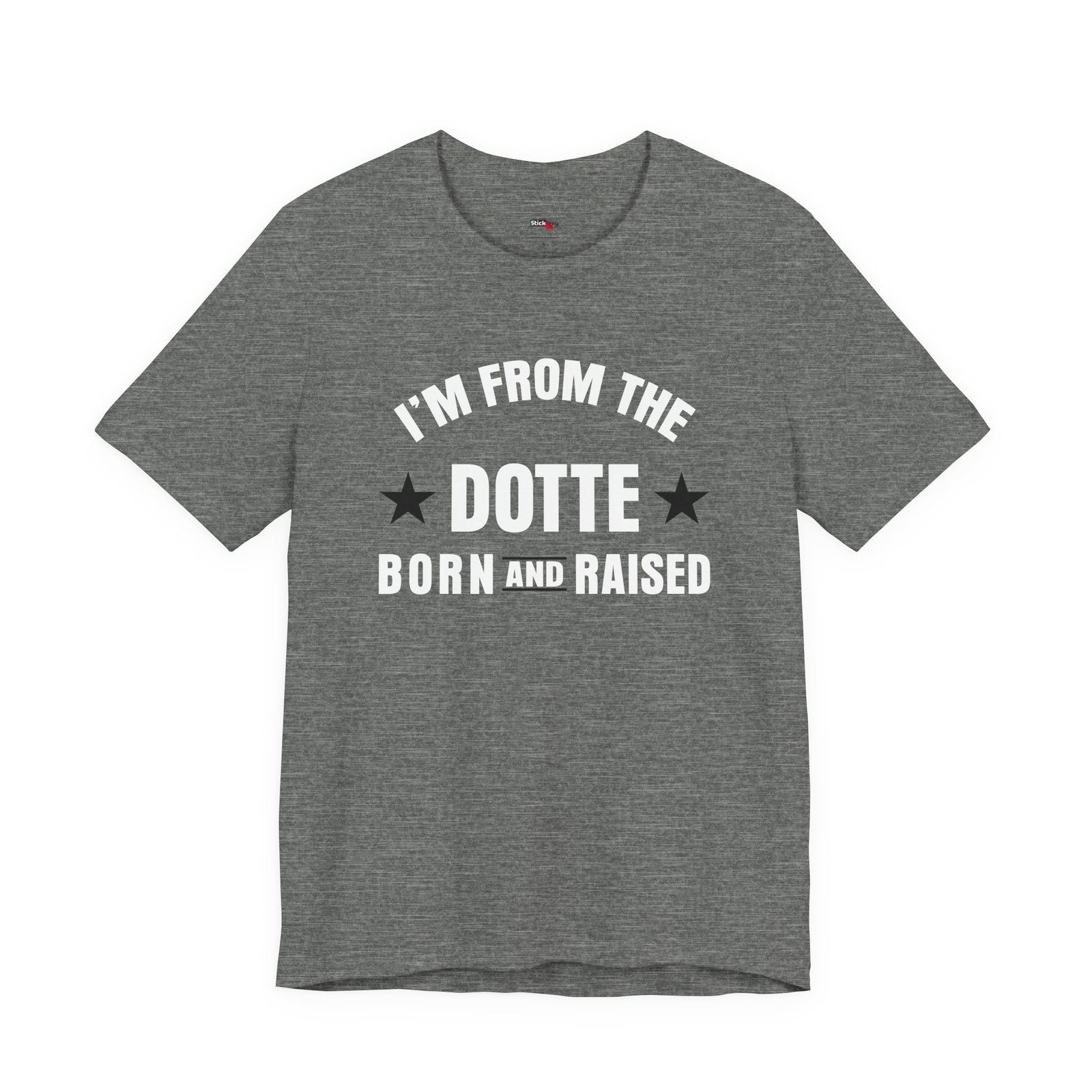 I’m From The Dotte Born And Raised Shirt