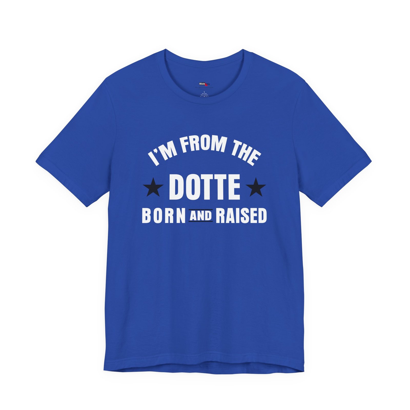 I’m From The Dotte Born And Raised Shirt