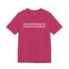That Sounds Like My Husband's Problem Funny Wife T-Shirt