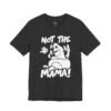 Not The Mama