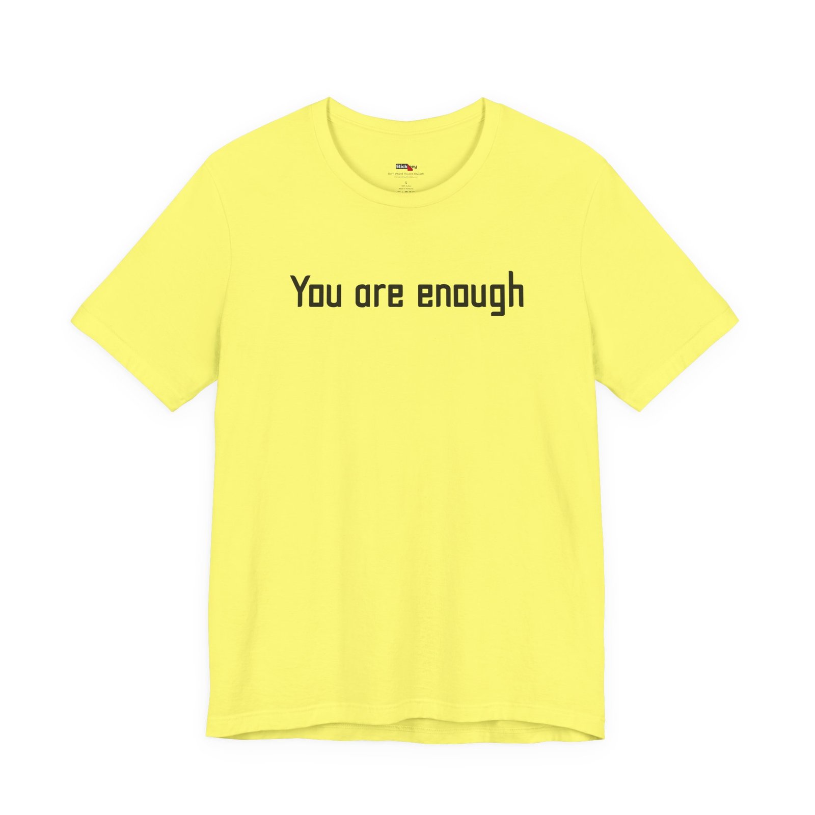 You Are Enough Dear Person Behind Me Shirt