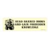 Read Banned Books And Gain Forbidden Knowledge Bumper Sticker