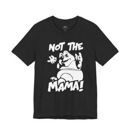 Not The Mama