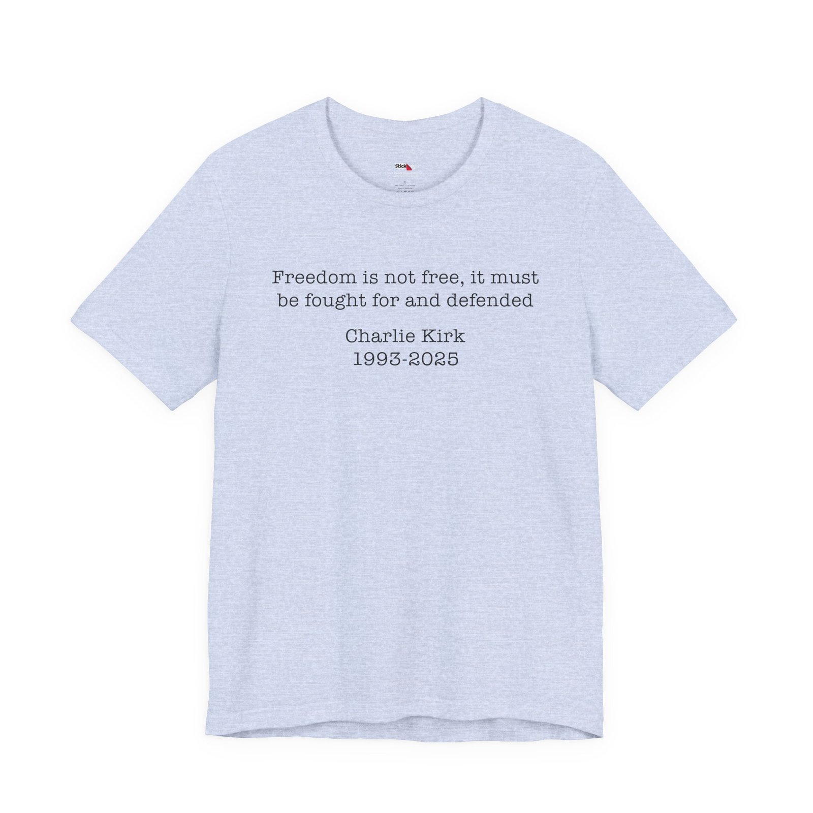 Freedom Is Not Free Charlie Kirk Tribute Shirt