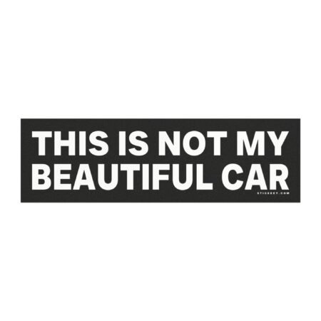 This Is Not My Beautiful Car Magnet Sticker