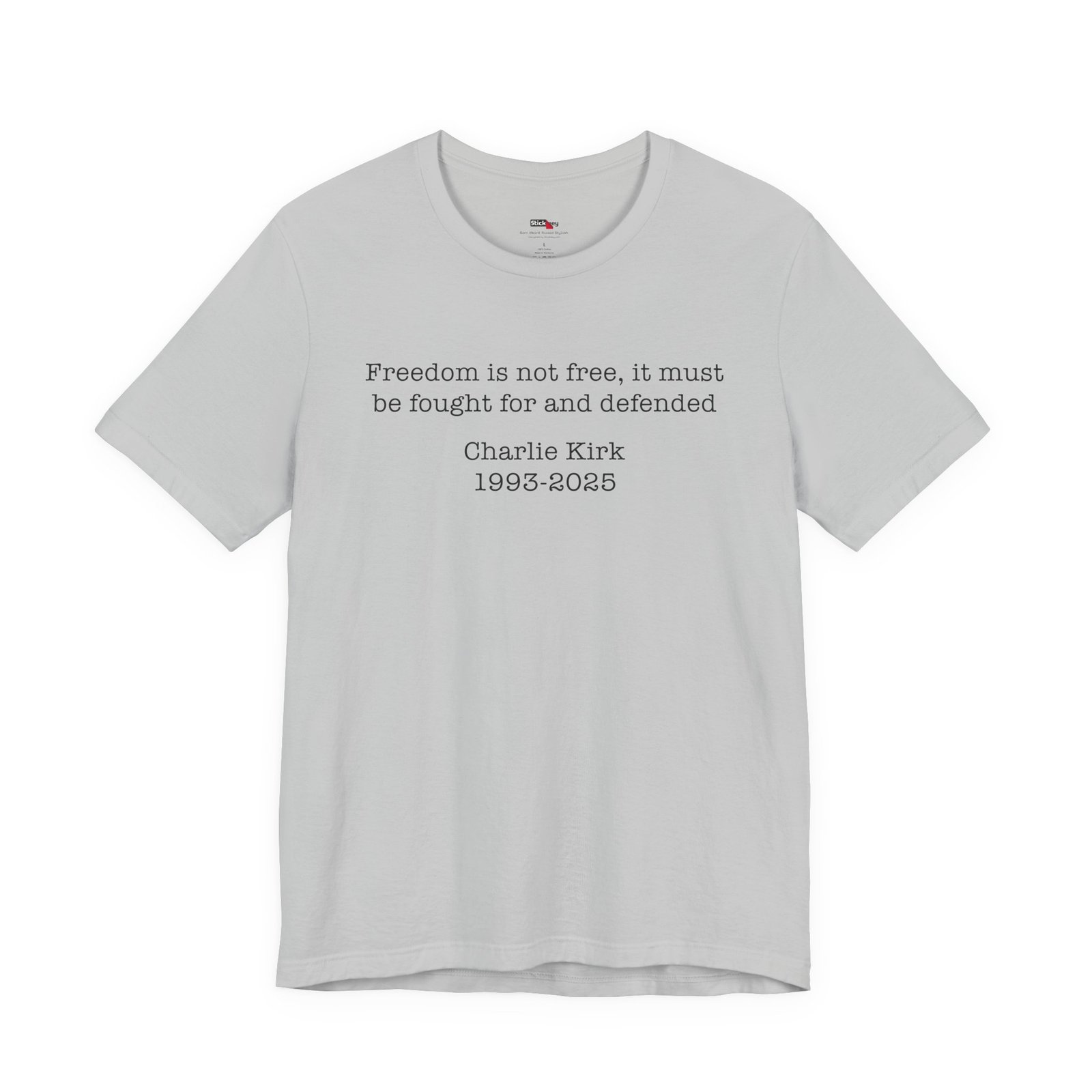 Freedom Is Not Free Charlie Kirk Tribute Shirt