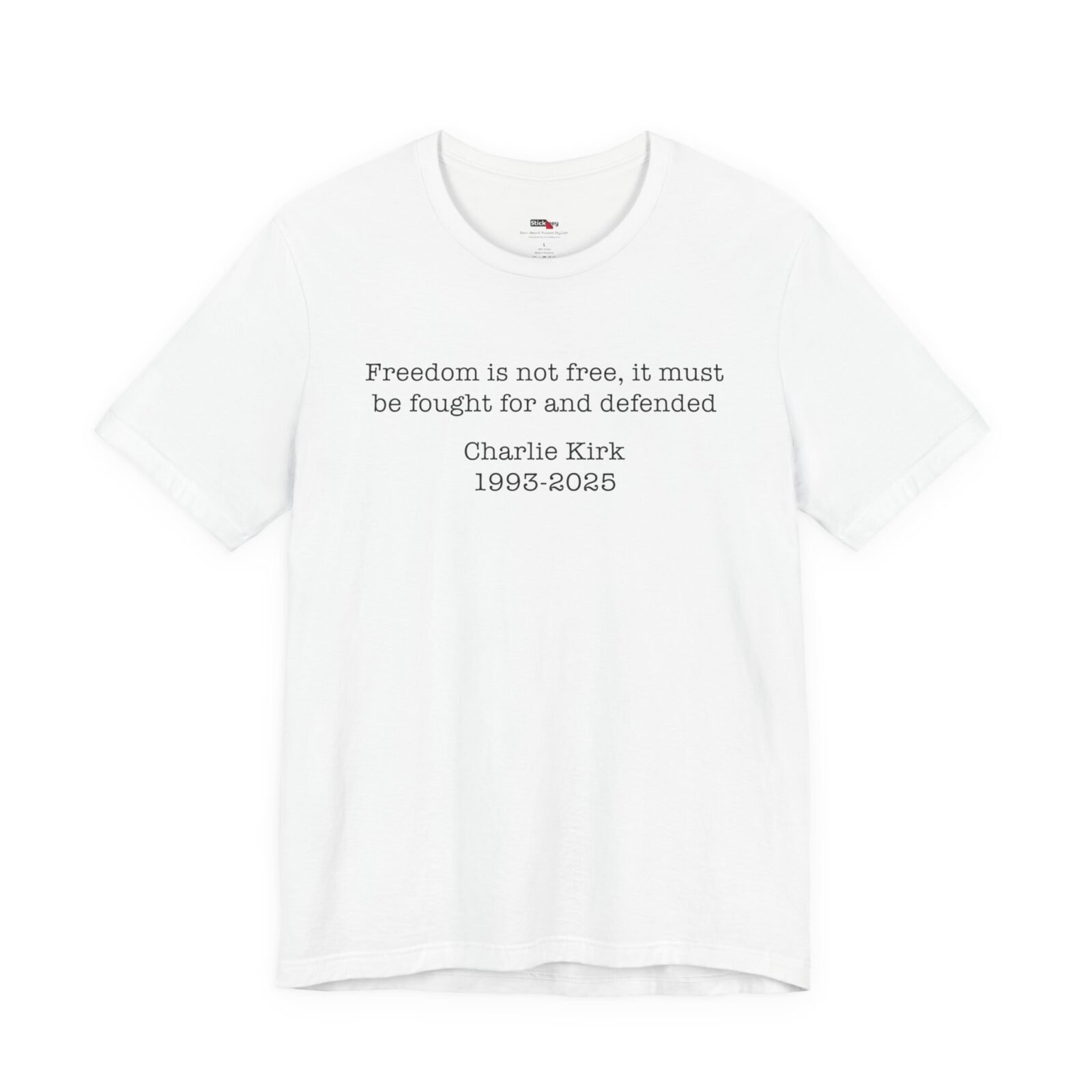 Freedom Is Not Free Charlie Kirk Tribute Shirt