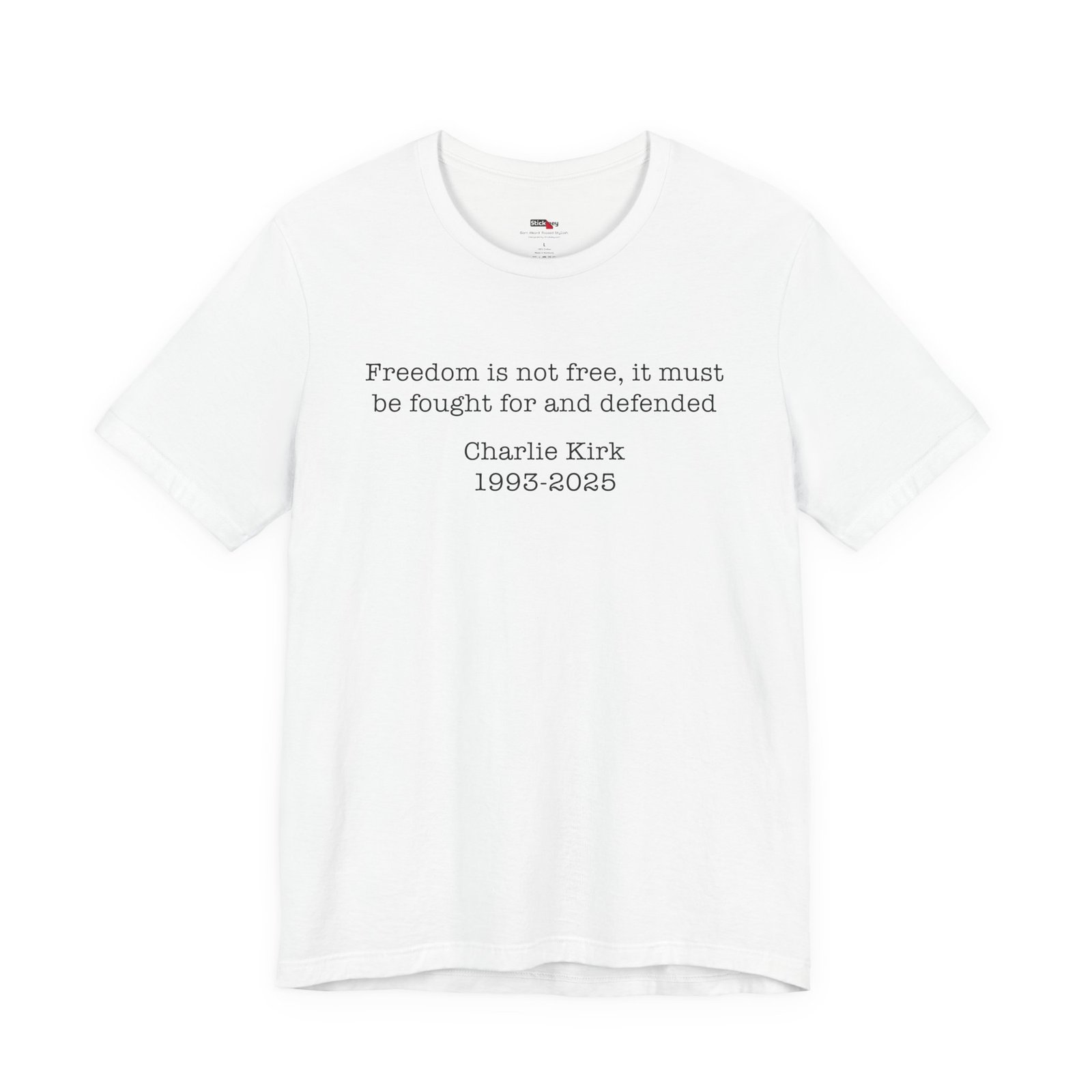 Freedom Is Not Free Charlie Kirk Tribute Shirt